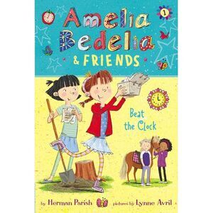 Amelia Bedelia & Friends: Beat the Clock -- Herman Parish